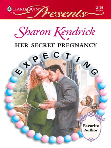 Her Secret Pregnancy: A Secret Baby Romance (Presents, 2198)