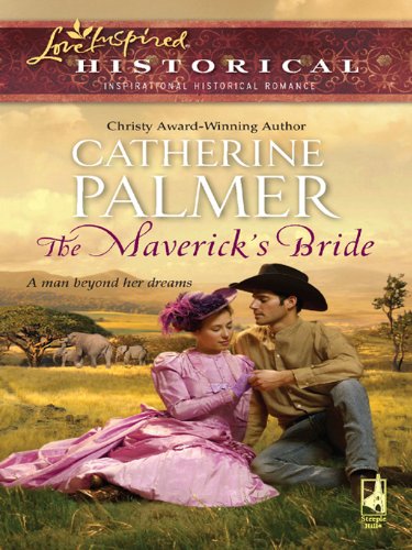 The Maverick's Bride (Steeple Hill Love Inspired Historical)