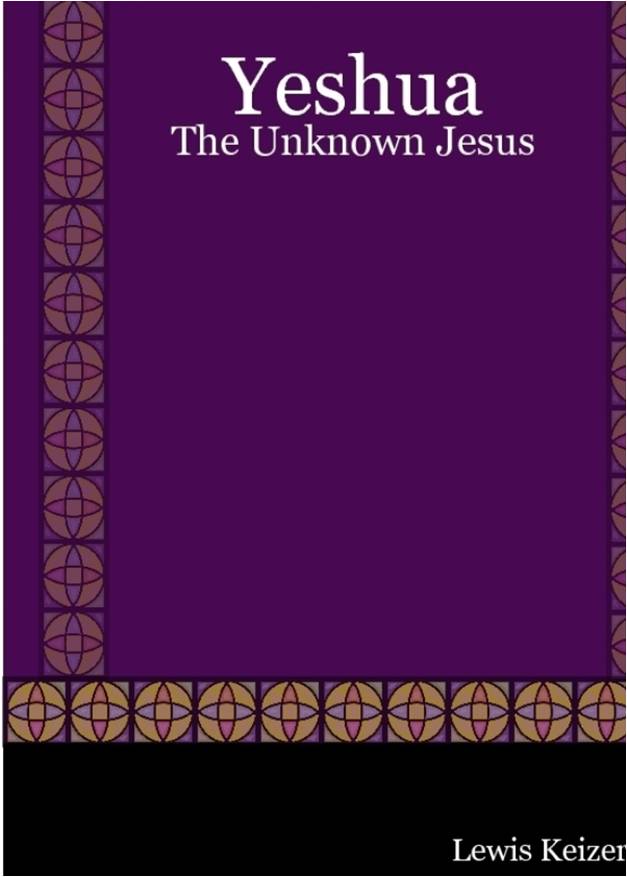 Yeshua: The Unknown Jesus