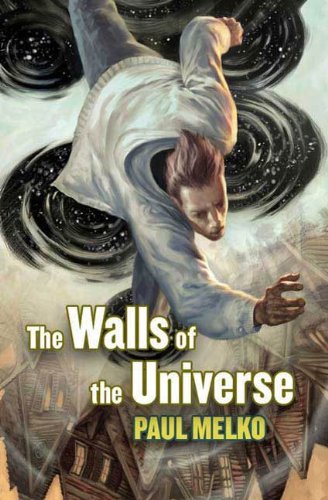 The Walls of the Universe (John Rayburn Universe Book 1)