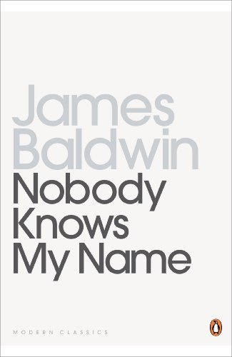 Nobody Knows My Name: More Notes Of A Native Son (Penguin Modern Classics)