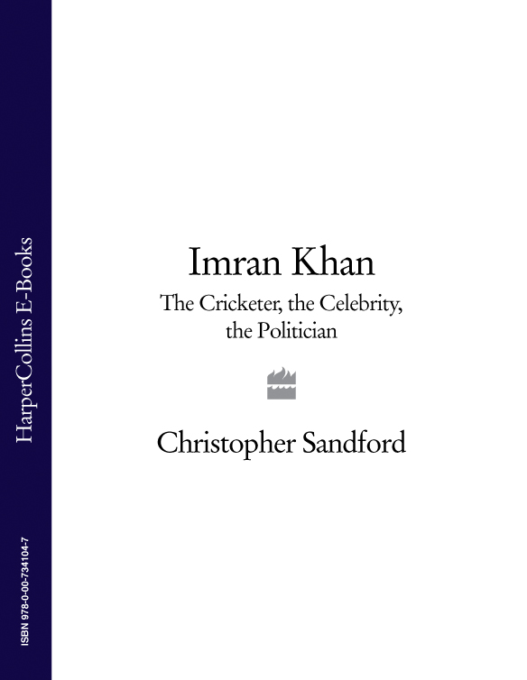 Imran Khan: The Cricketer, the Celebrity, the Politician