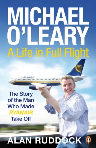 Michael O'Leary: A Life in Full Flight