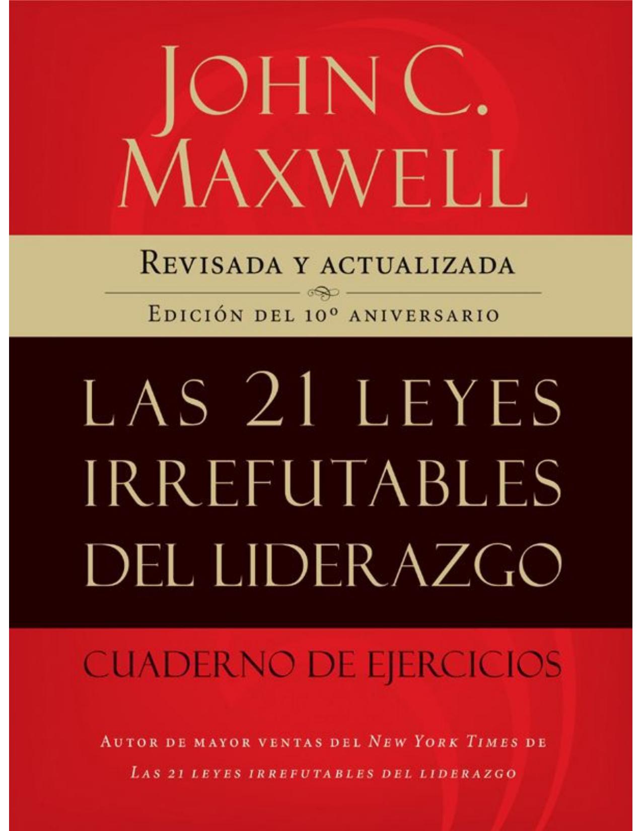 Las 21 leyes irrefutables del liderazgo, cuaderno de ejercicios