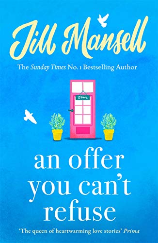 An Offer You Can't Refuse: The absolutely IRRESISTIBLE Sunday Times bestseller . . . Your feelgood read for spring!