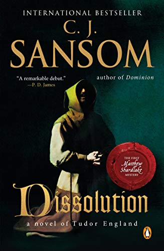 Dissolution: A Matthew Shardlake Tudor Mystery (Matthew Shardlake Mysteries Book 1)