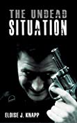 The Undead Situation (The Cyrus V. Sinclair Trilogy Book 1)