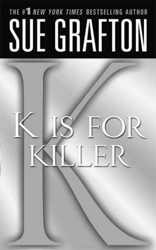 &quot;K&quot; is for Killer: A Kinsey Millhone Novel