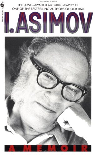 I, Asimov: A Memoir