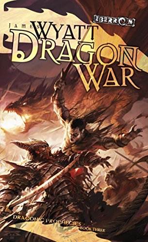 Dragon War: Draconic Prophecies, Book 3 (The Draconic Prophecies)