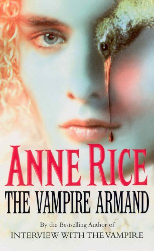 The Vampire Armand: The Vampire Chronicles 6