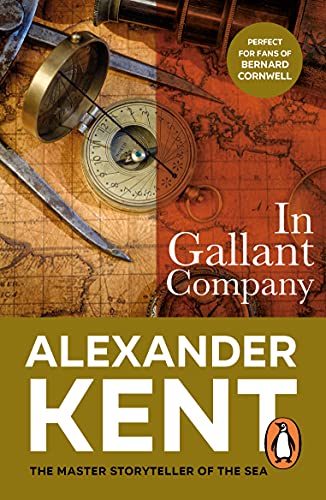 In Gallant Company: (The Richard Bolitho adventures: 5): a captivating, rip-roaring all - action adventure on the high seas from the master storyteller of the sea (Richard Bolitho 16)