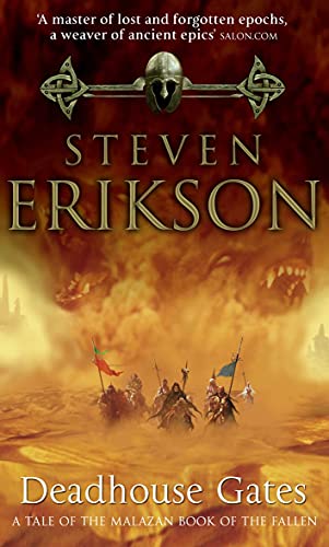 Deadhouse Gates: Malazan Book of the Fallen 2 (The Malazan Book Of The Fallen)