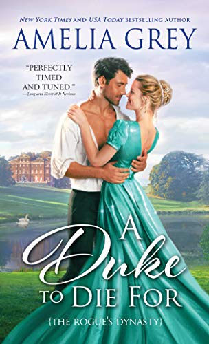 A Duke to Die For: A Regency Romance (Rogues' Dynasty Book 1)