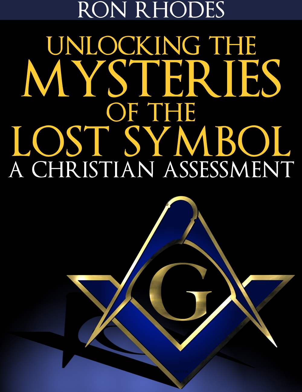 Unlocking the Mysteries of The Lost Symbol: A Christian Assessment