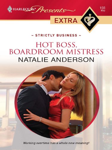 Hot Boss, Boardroom Mistress (Strictly Business Book 1)
