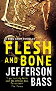 Flesh and Bone: A Body Farm Thriller (Body Farm Novel Book 2)