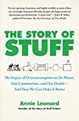 The Story of Stuff: How Our Obsession with Stuff Is Trashing the Planet, Our Communities, and Our Health-and a Vision for Change