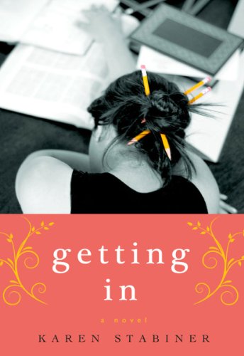 Getting In: A Novel