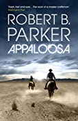 Appaloosa (Virgil Cole &amp; Everett Hitch Series Book 1)