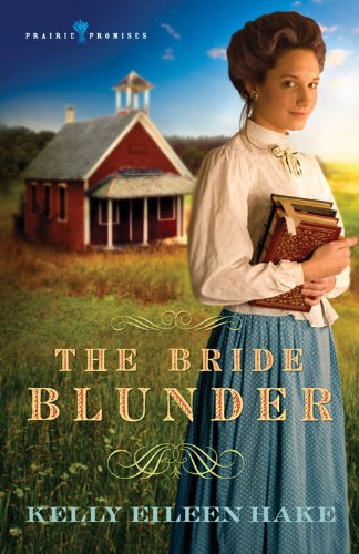 The Bride Blunder (Prairie Promises Book 3)