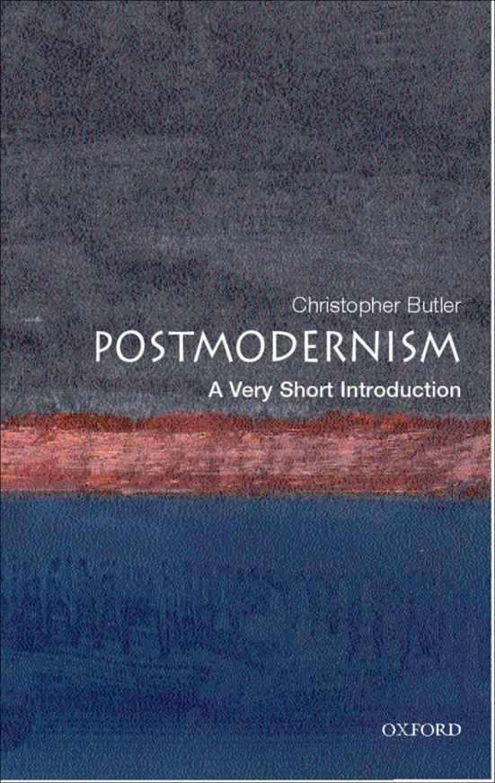 Postmodernism: A Very Short Introduction (Very Short Introductions Book 74)