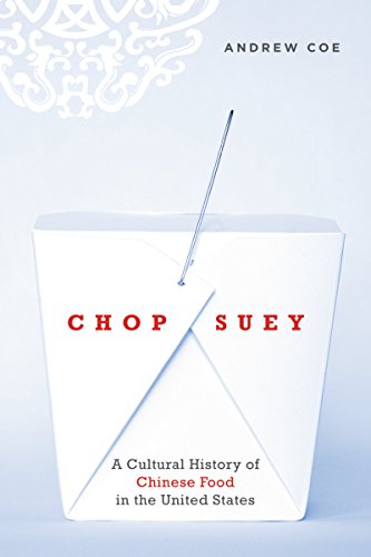 Chop Suey: A Cultural History of Chinese Food in the United States