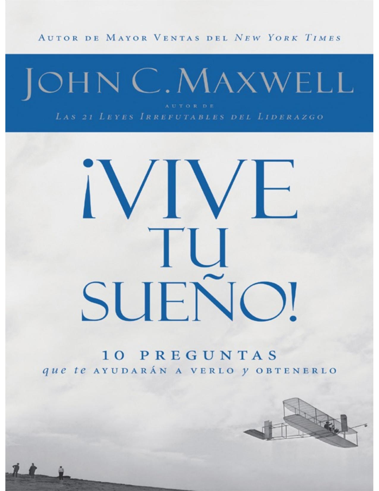 ¡Vive tu sueño!: 10 preguntas que te ayudarán a verlo y obtenerlo