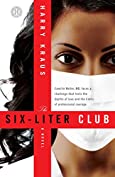 The Six-Liter Club: A Novel