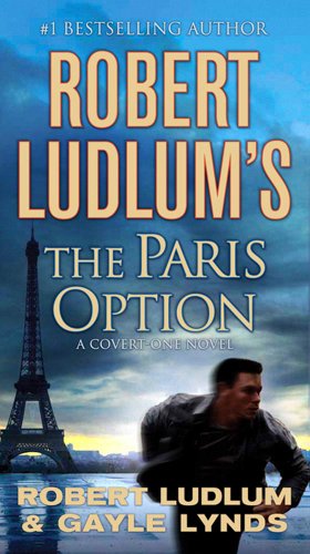 Robert Ludlum's The Paris Option: A Covert-One Novel