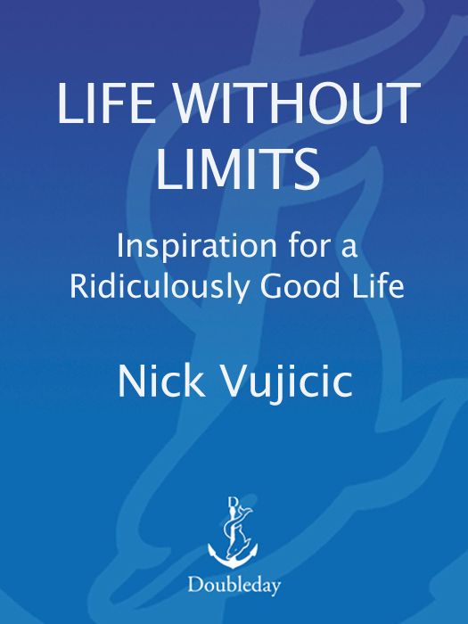 Life Without Limits: Inspiration for a Ridiculously Good Life