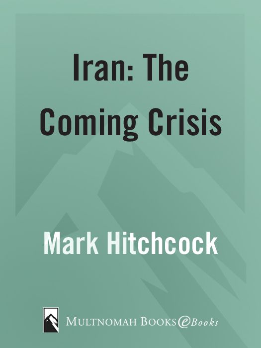 Iran: The Coming Crisis: Radical Islam, Oil, and the Nuclear Threat