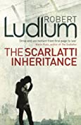 The Scarlatti Inheritance: Action, adventure, espionage and suspense from the master storyteller