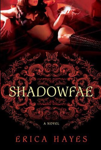 Shadowfae: A Novel (Shadowfae Chronicles Book 1)