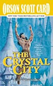 The Crystal City: The Tales of Alvin Maker, Book Six