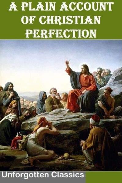 A Plain Account of Christian Perfection by John Wesley