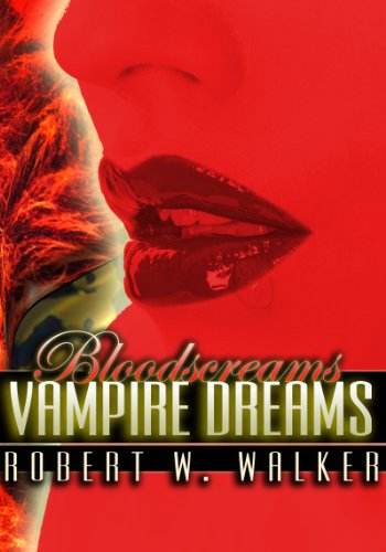 Vampire Dreams: Archaeology vs. Supernatural (Bloodscreams Series Book 1)