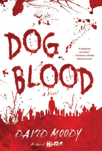 Dog Blood: A Novel (Hater series Book 2)