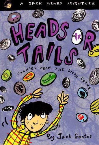 Heads or Tails: Stories from the Sixth Grade (Jack Henry Book 3)