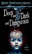 Deep and Dark and Dangerous: A Ghost Story