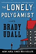 The Lonely Polygamist: A Novel