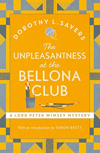 The Unpleasantness at the Bellona Club: Classic crime for Agatha Christie fans (Lord Peter Wimsey Series Book 5)