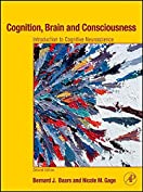 Cognition, Brain, and Consciousness: Introduction to Cognitive Neuroscience, 2nd Edition