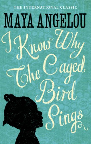 I Know Why The Caged Bird Sings: The international Classic and Sunday Times Top Ten Bestseller (Virago Modern Classics)