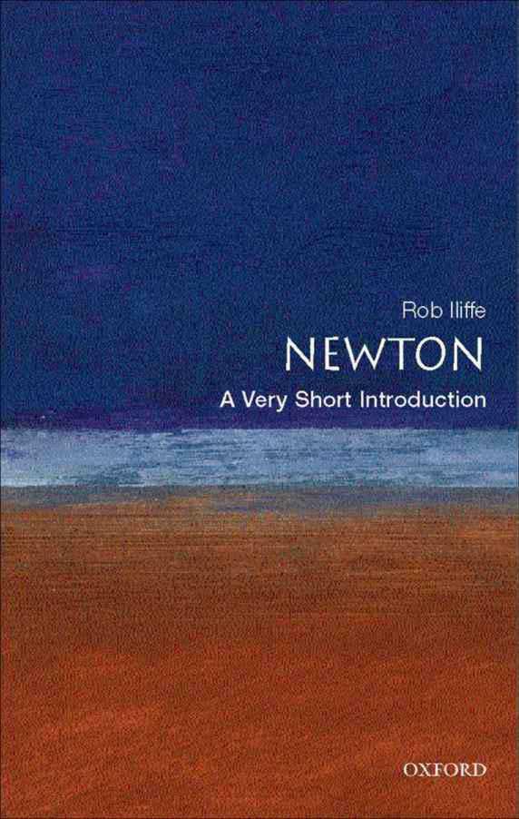 Newton: A Very Short Introduction (Very Short Introductions)