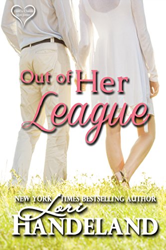 Out of Her League: A Feel Good Classic Contemporary Romance (Lori's Classic Love Stories Book 1)