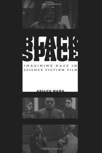 Black Space: Imagining Race in Science Fiction Film