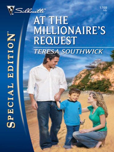 At the Millionaire's Request (Silhouette Special Edition Book 1769)