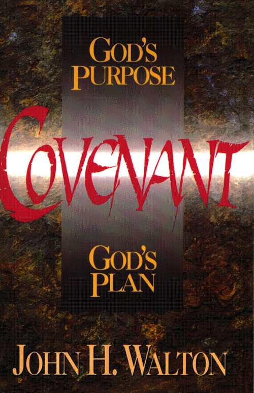 Covenant: God's Purpose, God's Plan