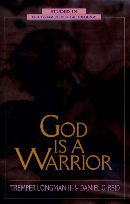 God Is a Warrior (Studies in Old Testament Biblical Theology Series)